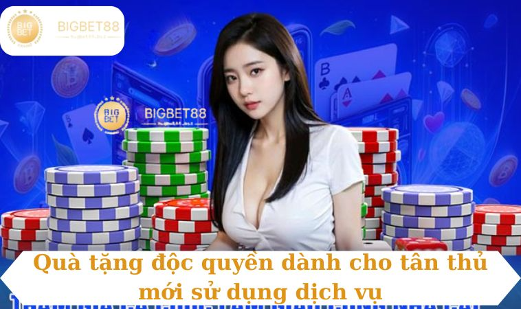 Quà tặng độc quyền dành cho tân thủ mới sử dụng dịch vụ